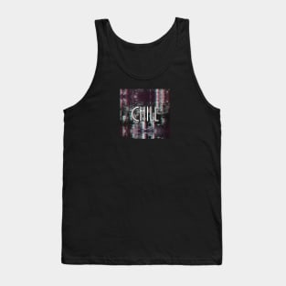 Chill Tank Top